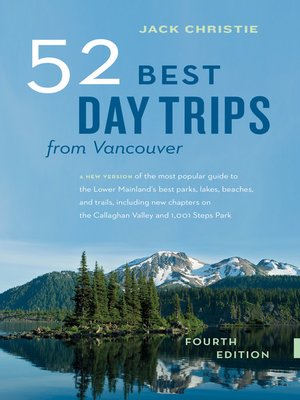 cover image of 52 Best Day Trips from Vancouver